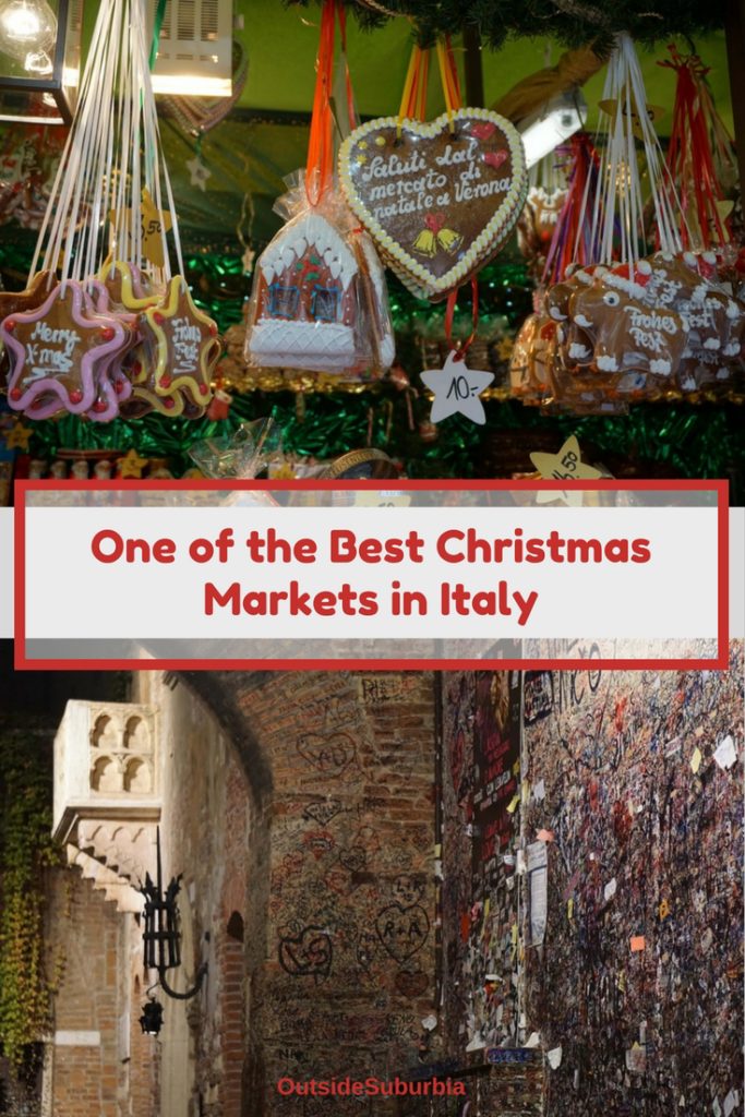 Italian Christmas Markets are one to remember, especially one in Verona, the city of Love! #VeronaItaly #ChristmasMartketInItaly #ChristmasMarketInEurope #OutsideSuburbia