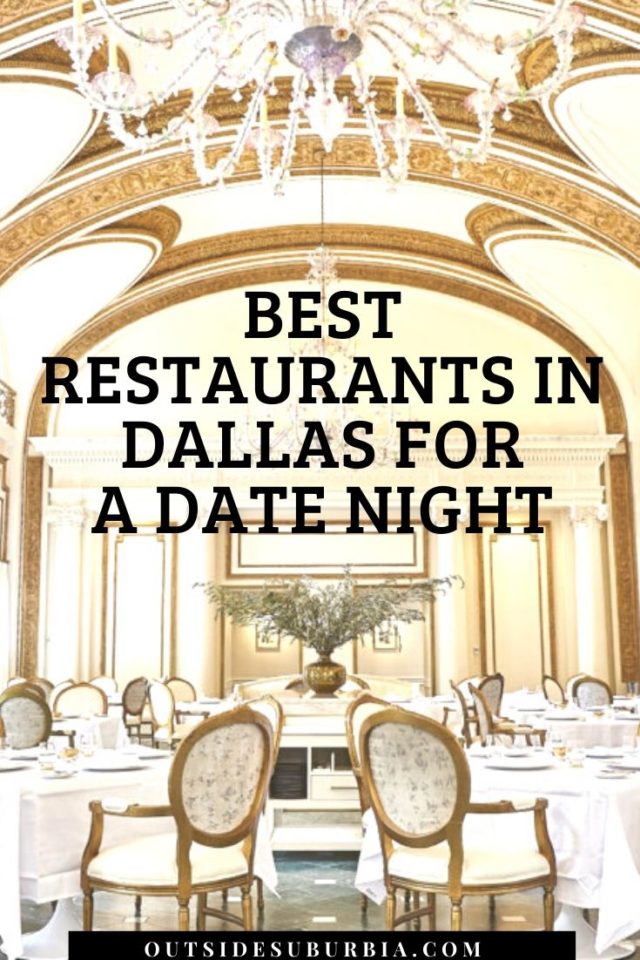 Best Restaurants in Dallas for a Date Night or Special Celebrations