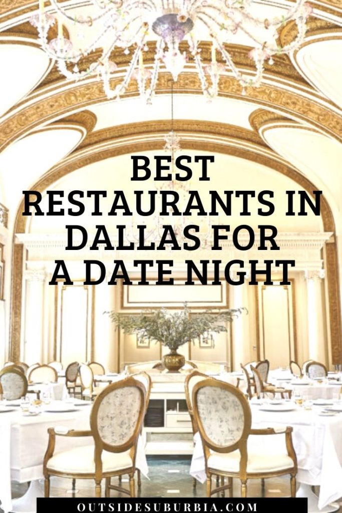 Best Restaurants in Dallas for a Date Night or Special Celebrations | Outside Suburbia