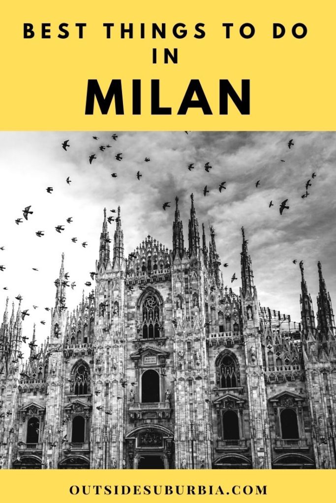 Best things to do in Milan and a 3 day Itinerary | Outside Suburbia