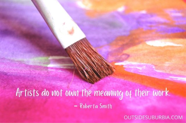 50 + Inspiring Quotes about Art by Artists • Outside Suburbia Family