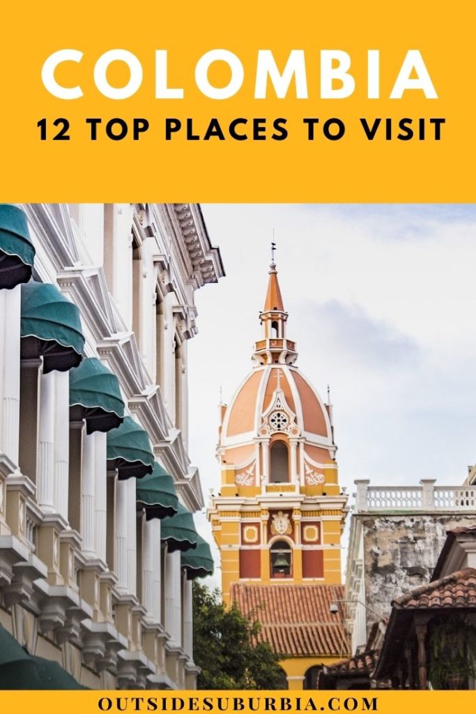 Top places to visit in Colombia | Outside Suburbia