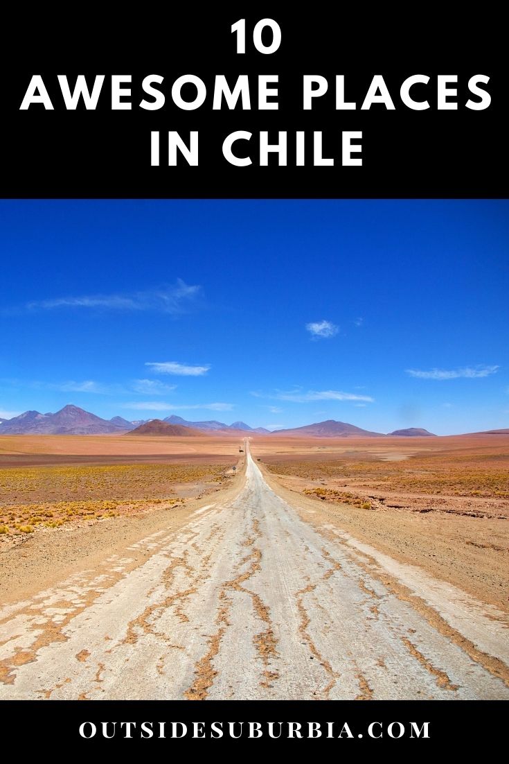 10 Awesome Places to visit in Chile